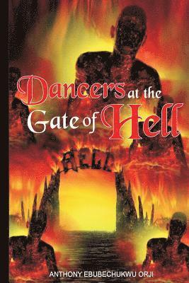 Anthony Orji - Dancers at the gate of hell, Häftad