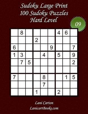 Sudoku Large Print - Hard Level - N°9: 100 Hard Sudoku Puzzles - Puzzle Big Size (8.3'x8.3') and Large Print (36 points) 1