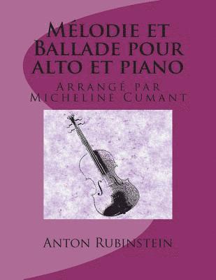 Micheline Cumant, Anton Rubinstein - Melodie et Ballade pour alto et piano, Häftad
