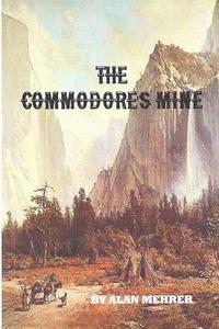 bokomslag The Commodore's Mine: Trail Into Trouble