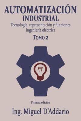 bokomslag Automatización industrial - Tomo 2: Tecnología, representación y funciones