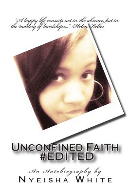 Unconfined Faith #EDITED: An Autobiography 1