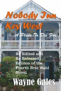 bokomslag Nobody's Inn Key West: A Place To Die For