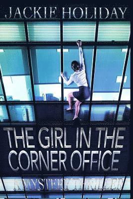 The Girl in the Corner Office - A Mystery Thriller 1