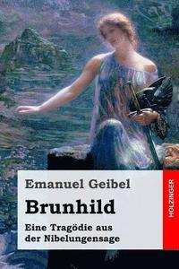 bokomslag Brunhild: Eine Tragödie aus der Nibelungensage