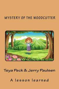 bokomslag Mystery of the Woodcutter: A lesson learned