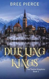 bokomslag Dueling Kings Second Edition: The Twelve Kingdoms Book 2