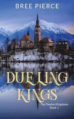 bokomslag Dueling Kings Second Edition: The Twelve Kingdoms Book 2