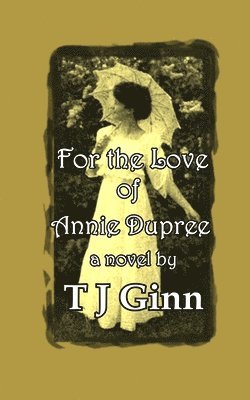 For the Love of Annie Dupree 1