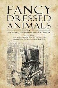 bokomslag Fancy Dressed Animals: A Collection of Illustrations