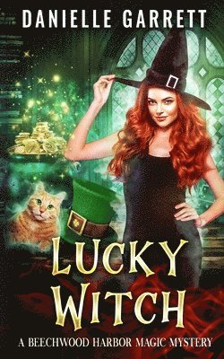 Lucky Witch: A Beechwood Harbor Magic Mystery 1