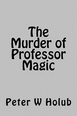 bokomslag The Murder of Professor Magic