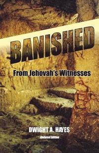 bokomslag BANISHED! From Jehovah's Witnesses