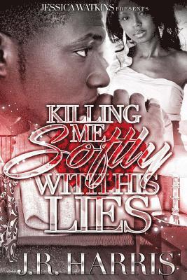 Killing Me Softly With His Lies 1
