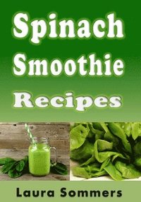 bokomslag Spinach Smoothie Recipes