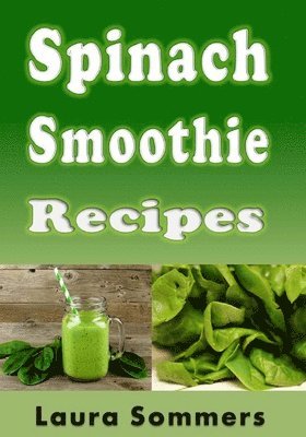 bokomslag Spinach Smoothie Recipes