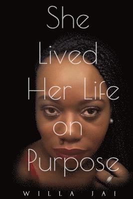 She Lived Her Life On Purpose 1