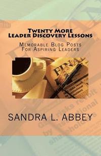 bokomslag Twenty More Leader Discovery Lessons: Memorable Blog Posts About Leadership