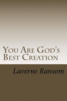 You Are God's Best Creation 1