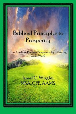 Biblical Principles to Prosperity: 15 Year Anniversary Edition 1