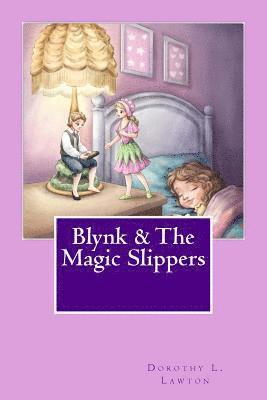 bokomslag Blynk & The Magic Slippers