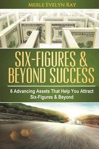 bokomslag Six-Figures & Beyond Success