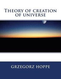 bokomslag Theory of creation of universe