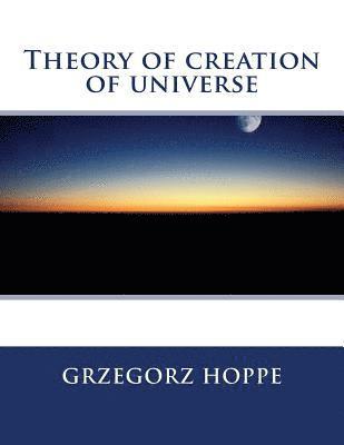 bokomslag Theory of creation of universe