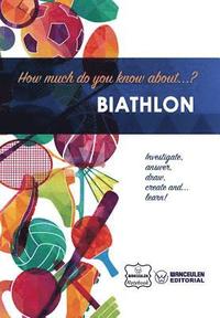 bokomslag How much do you know about... Biathlon