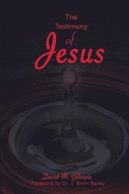bokomslag The Testimony of Jesus: Prophetic Life in the Believer