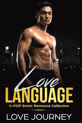 bokomslag Love Language: K-Pop Erotic Romance Collection