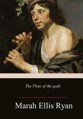 The Flute of the Gods 1