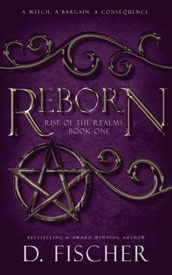 D. Fischer - Reborn (Rise of the Realms: Book One), Häftad
