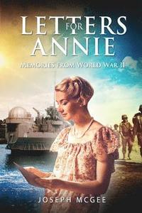bokomslag Letters for Annie: Memories from World War II: The Untold Story Based on the Lombardo Family's World War II Letters.