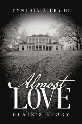 Almost Love: Blair's Story 1