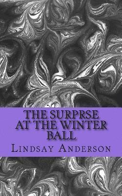 Lindsay Anderson - The Surprse At The Winter Ball, Häftad