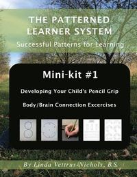 bokomslag Mini-kit #1 Developing Your Child's Pencil Grip: Body/Brain Connection Exercises