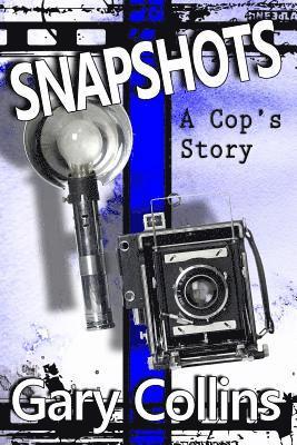 Snapshots: A Cop's Story 1