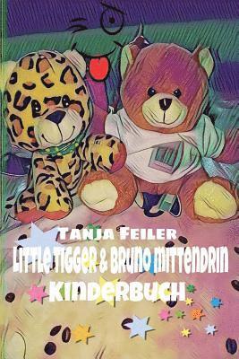 bokomslag Little Tigger & Bruno mittendrin: Kinderbuch