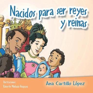 bokomslag Nacidos para ser reyes y reinas