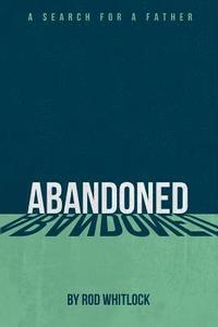 bokomslag Abandoned: A Search for a Father