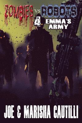 Zombies vs. Robots 4: Emma's Army 1