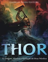 bokomslag Thor: As Origens, História e Evolução do Deus Nórdico