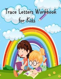 bokomslag Trace Letters Workbook for Kids: ABC Coloring Book/ Alphabet Letters from A to Z- Kindergarten and Kids Ages 3-5 Reading and Writing Paperback