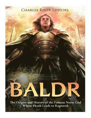 Baldr: The Origins and History of the Famous Norse God Whose Death Leads to Ragnarok 1