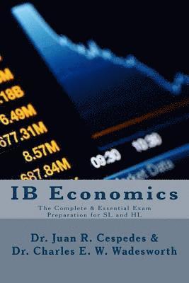 IB Economics: The Complete & Essential Exam Preparation for SL and HL 1