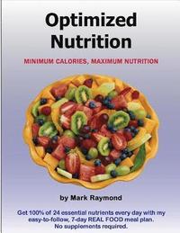 bokomslag Optimized Nutrition (Volume 1): Minimum Calories, Maximum Nutrition