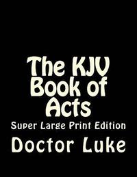 bokomslag The KJV Book of Acts: Super Large Print Edition