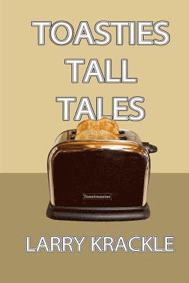 Toasties Tall Tales 1