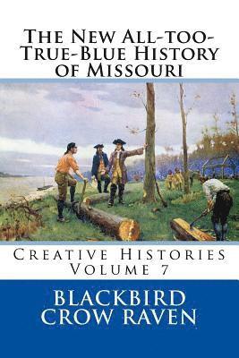 Blackbird Crow Raven - The New All-too-True-Blue History of Missouri, Häftad